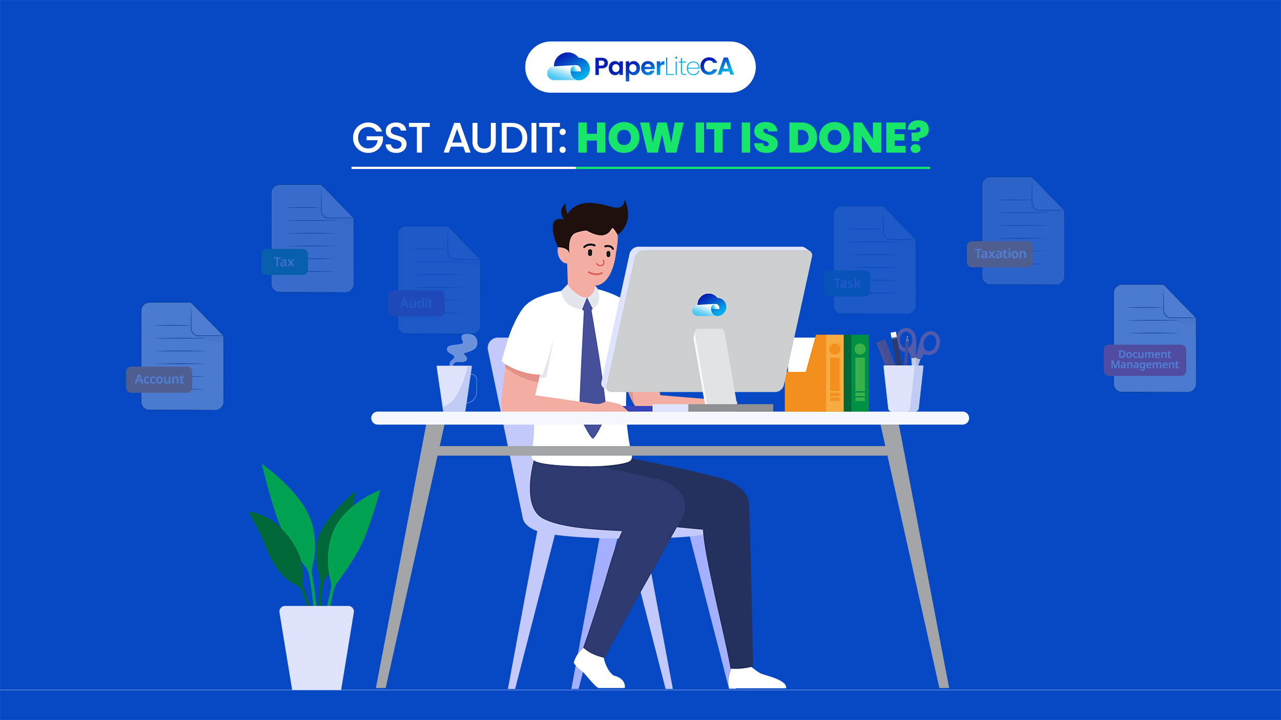 GST Audit: A Step-by-Step Guide for CA’s to Ensure Compliance and Accuracy