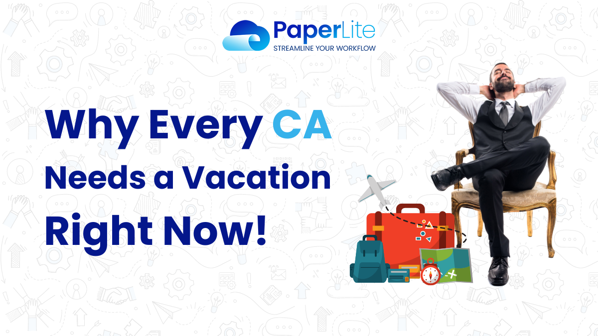 Why Every CA Needs a Vacation Right Now!