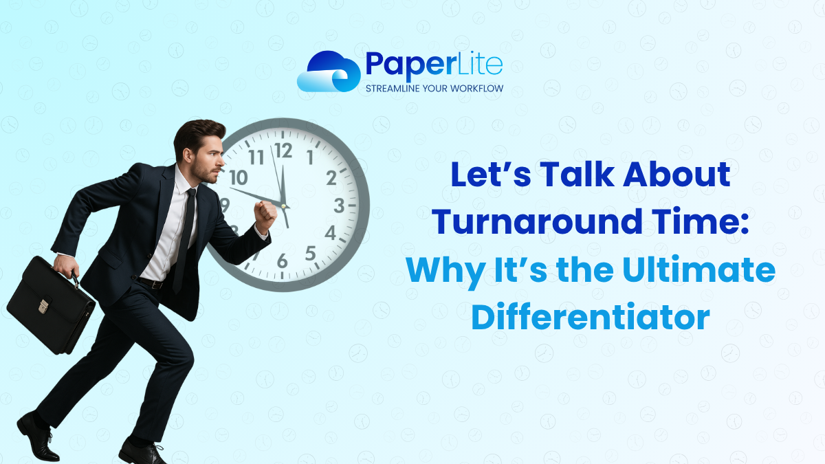 Let’s Talk About Turnaround Time: Why It’s the Ultimate Differentiator