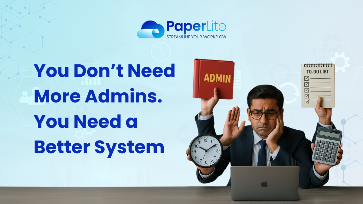 You Don’t Need More Admins. You Need a Better System